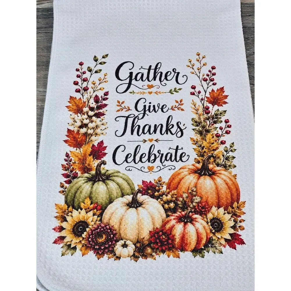 Gather Give Thanks Celebrate Fall Pumpkin Thanksgiving Kitchen Towel Decor